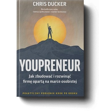 YOUPRENEUR. Jak zbudować firmę na marce osobistej?