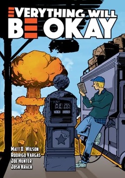 Wilson, Matt D. Everything Will Be Okay