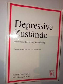 DEPRESSIVE ZUSTANDE Erkennung, Bewertung, Behandlung P. Kielholz