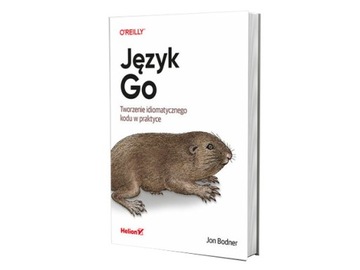 Język Go. Tworzenie idiomatycznego kodu w praktyce