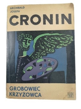 Grobowiec krzyżowca - A. J. Cronin