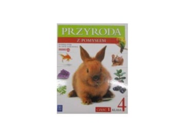 Przyroda z pomysłem. Podręcznik dla klasy czwartej