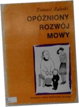 Opóźniony rozwój mowy - Tomasz Zaleski