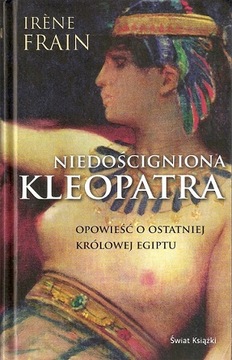 Niedościgniona Kleopatra Irene Frain