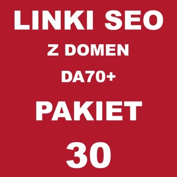 Linki SEO z domen DA70+ 30 LINKÓW Pozycjonowanie