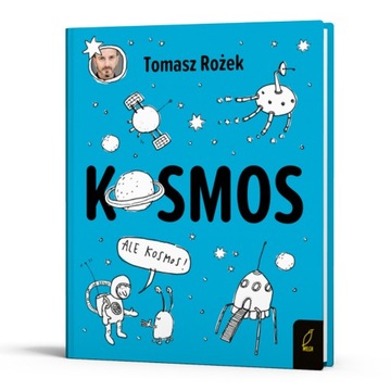 Kosmos - Tomasz Rożek książka popularnonaukowa ciekawostki i informacje