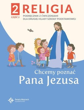 RELIGIA 2 PODRĘCZNIK Z ĆWICZENIAMI CZĘŚĆ.2 -...