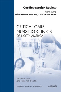 Cardiac Review, An Issue of Critical Care Nursing