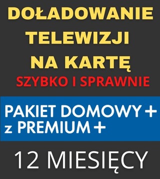 DOŁADOWANIE TNK PAKIET DOMOWY PREMIUM+ 12 MIESIĘCY