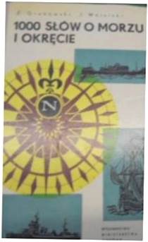 1000 Słów O Morzu I Okręcie - Grabowski