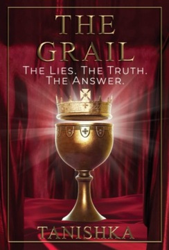 The Grail: The Lies. The Truth. The Answer. ENGLISH BOOK