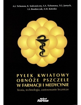 Pyłek kwiatowy. Obnóże pszczele w farmacji, ul