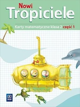 NOWI TROPICIELE SP 2 MATEMATYKA ĆWICZENIA CZ.1