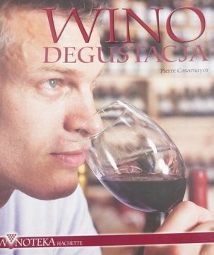 Wino Degustacja Pierre Casamayor