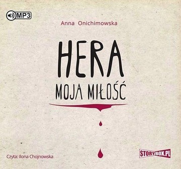 HERA MOJA MIŁOŚĆ AUDIOBOOK, ANNA ONICHIMOWSKA