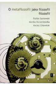 O metafilozofii jako filozofii filolozofii Maciej Chlewicki,