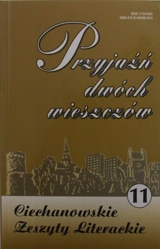 PRZYJAŹŃ DWÓCH WIESZCZÓW Ciechanowskie Zeszyty Lit