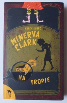 MINERVA CLARK NA TROPIE KAREN KARBO MŁODZIEŻOWA
