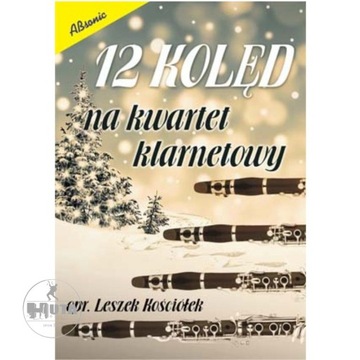 KOLĘDY NA KLARNET: 12 kolęd na kwartet | NUTY