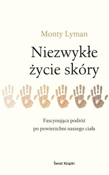 NIEZWYKŁE ŻYCIE SKÓRY książka MONTY LYMAN