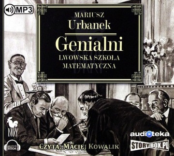 Genialni.Lwowska szkoła matematyczna - audiobook