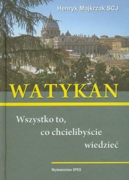 Watykan. wszystko, co chcielibyście wiedzieć