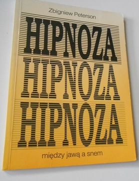 Zbigniew Peterson HIPNOZA MIĘDZY JAWĄ A SNEM