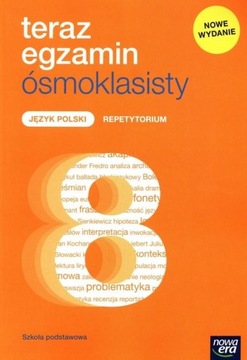TERAZ EGZAMIN ÓSMOKLASISTY JĘZYK POLSKI...