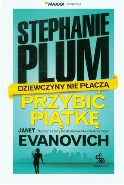 Stephanie Plum Dziewczyny nie płaczą Przybić piątkę Janet Evanovich