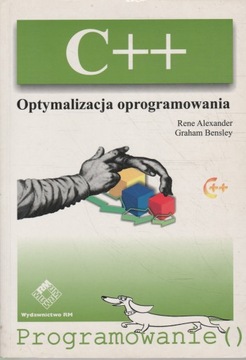 C++ OPTYMALIZACJA OPROGRAMOWANIA Alexander Bensley