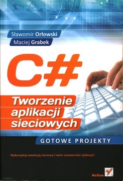 C# TWORZENIE APLIKACJI SIECIOWYCH GOTOWE PROJEKTY