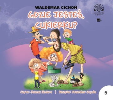 AUDIOBOOK! Płyta CD! Gdzie jesteś Cukierku? Część