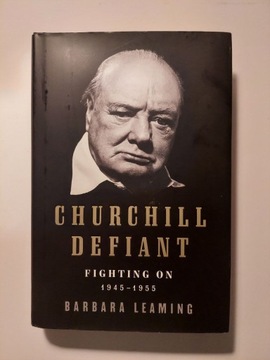 Churchill Defiant Barbara Leaming / Winston Churchill / Twarda