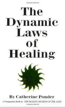 Dynamic Laws of Healing: Revised and Updated