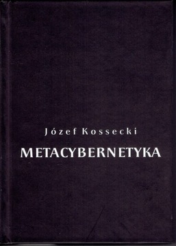 Юзеф Косецкий МЕТАКИБЕРНЕТИКА