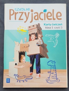 SZKOLNI PRZYJACIELE KLASA 1 CZĘŚĆ 3 KARTA ĆWICZEŃ