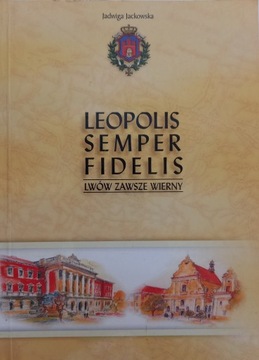 Leopolis semper fidelis - Jadwiga Jackowska