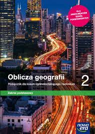 Oblicza geografii 2 podręcznik zakres podstawowy Nowa Era