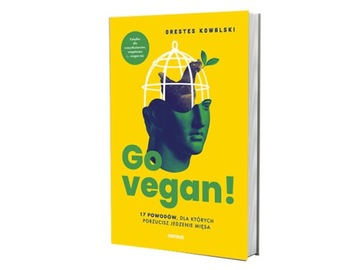 Go vegan! 17 powodów, dla których