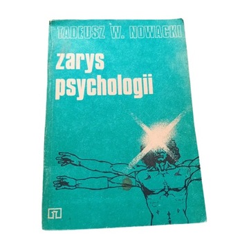 Tadeusz W. Nowacki - Zarys psychologii. WSiP, 1979 r. Wydanie X poprawione