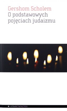 O PODSTAWOWYCH POJĘCIACH JUDAIZMU [KSIĄŻKA]