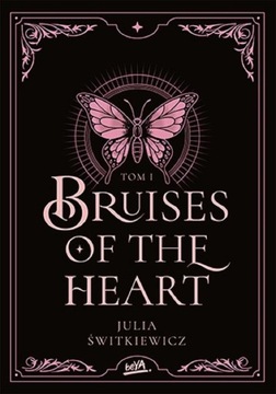 BRUISES OF THE HEART T.1, JULIA ŚWITKIEWICZ