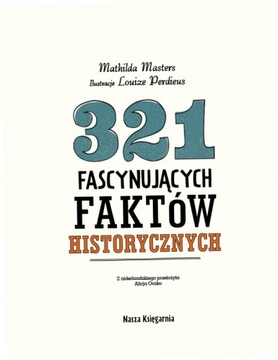 321 fascynujących faktów historycznych M. Masters