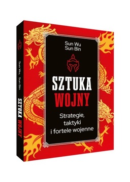 Sztuka wojny. Strategie, taktyki i fortele wojenne