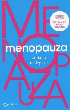 Menopauza Zmiana na lepsze Praca zbiorowa