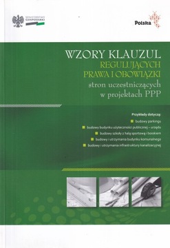Wzory klauzul regulujących prawa i obowiązki stron uczestniczących