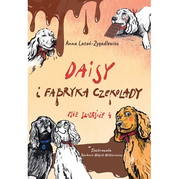 DAISY I FABRYKA CZEKOLADY - Psie szczęście (część 4)
