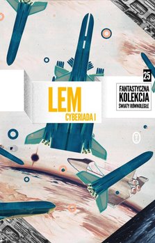 LEM - CYBERIADA 1 i 2 KOL.ŚWIATY RÓWNOLEGŁE 25,26