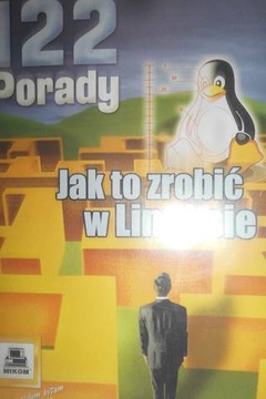 122 porady. Jak to zrobić w Linuksie - Kaczor