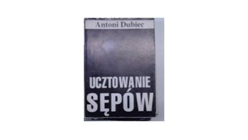 Ucztowanie sępów - A.Dubiec